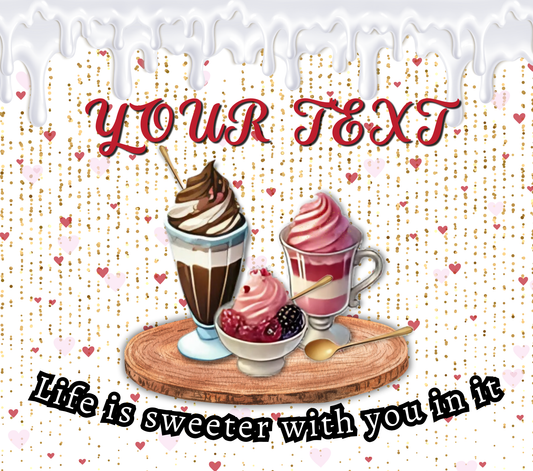 Life is Sweeter...Valentine's Day template for Tumblers