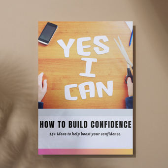 How to Build Confidence: 25+ Ideas to Help Boost Your Confidence Ebook