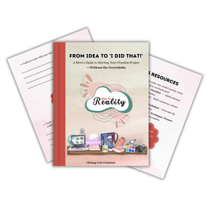 From Idea to 'I Did That': A Mom's Guide to Starting Your Creative Project