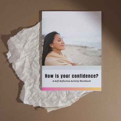 How is Your Confidence? A Self-Reflection Workbook
