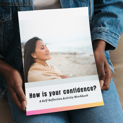 How is Your Confidence? A Self-Reflection Workbook