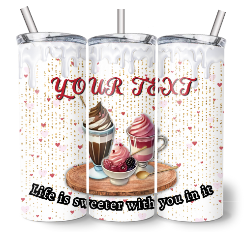 Life is Sweeter...Valentine's Day template for Tumblers