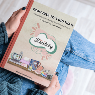 From Idea to 'I Did That': A Mom's Guide to Starting Your Creative Project