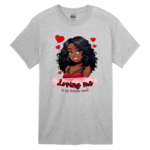 loving me is my... t-shirt