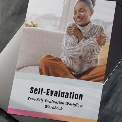 Self-Evaluation: Your Self-Evaluation Workflow Workbook