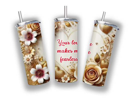 your love makes... tumbler