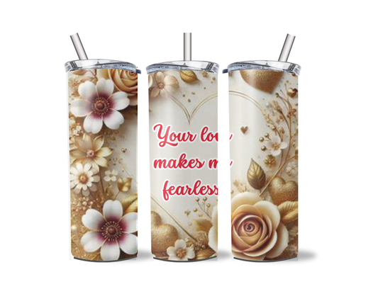 your love makes... tumbler